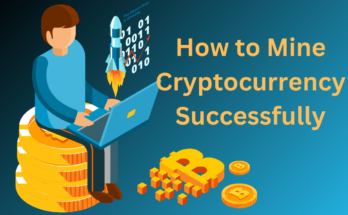 How to Mine Cryptocurrency Successfully